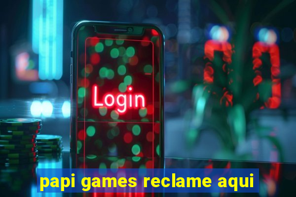 papi games reclame aqui